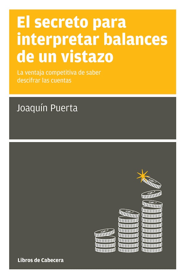EL SECRETO PARA INTERPRETAR BALANCES DE UN VISTAZO (9ªED) | JOAQUIN PUERTA GOMEZ
