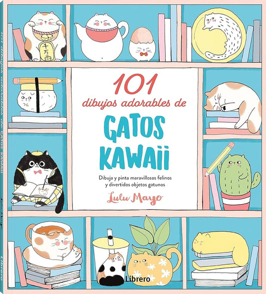 101 DIBUJOS ADORABLES DE GATOS KAWAII | LULU MAYO