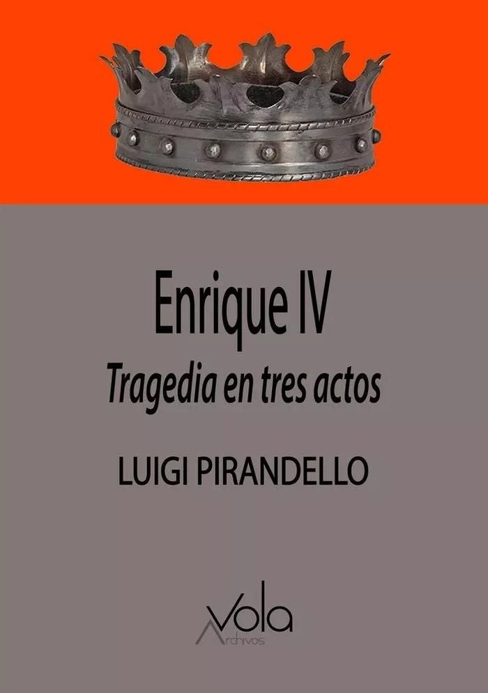 Enrique IV
 | LUIGI PIRANDELLO
