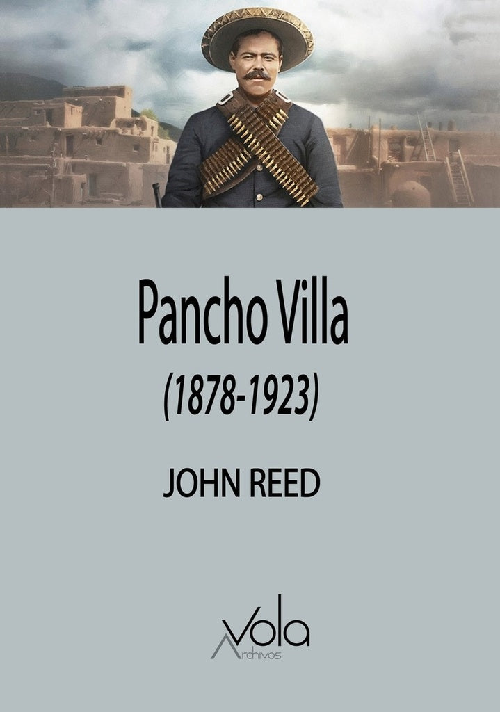 PANCHO VILLA | John Reed