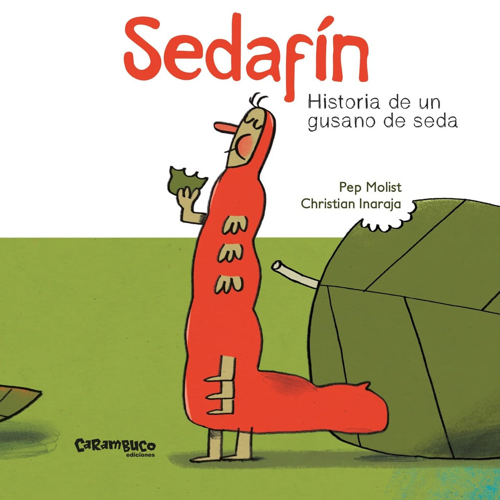 SEDAFIN. HISTORIA DE UN GUSANO DE SEDA | PEP/ INARAJA  CHRISTIAN MOLIST