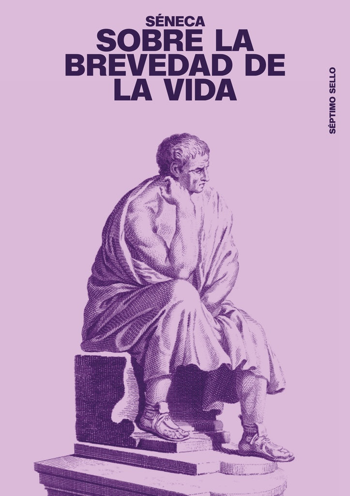 Sobre la brevedad de la vida | SÉNECA