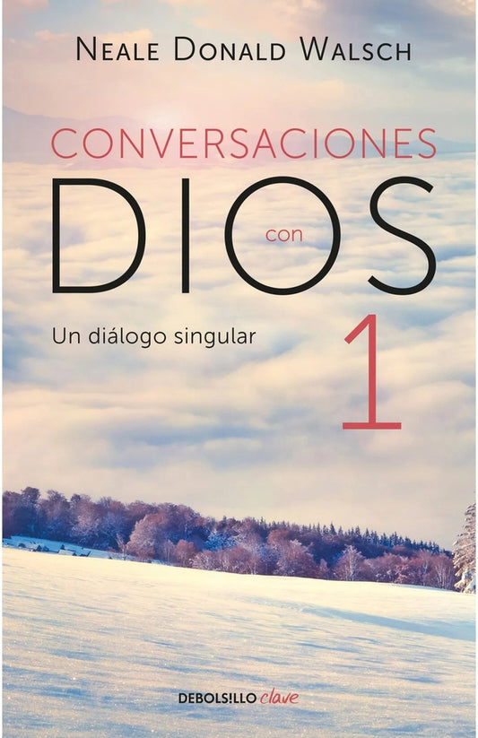 Conversaciones con Dios I | Neale Donald Walsch