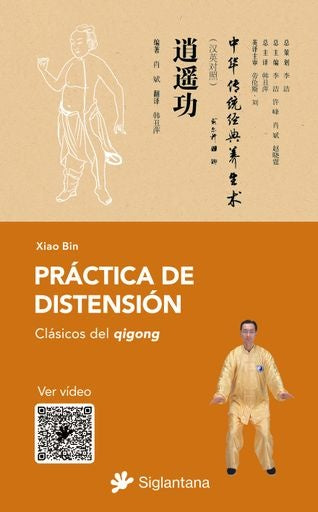 Práctica de la distensión. Clásicos del qigong | Xiao Bin