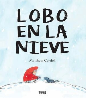 Lobo en la nieve | Matthew Cordell