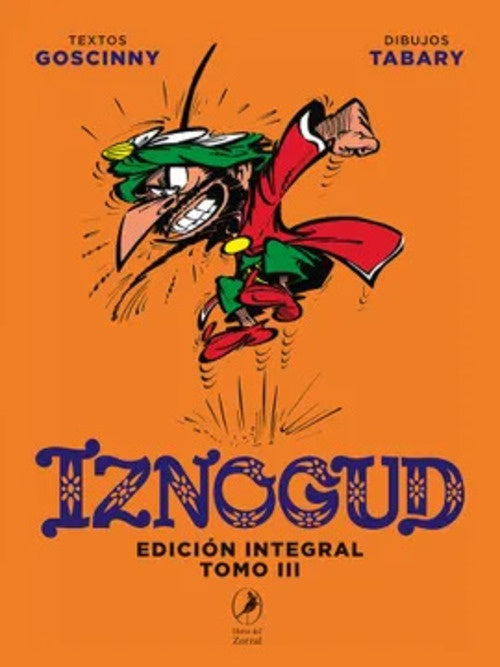 IZNOGUD - EDICION INTEGRAL TOMO  III | RENE / TABARY  JEAN GOSCINNY