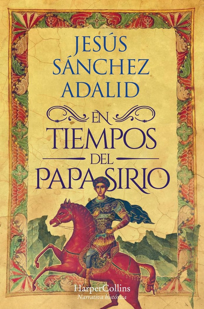 EN TIEMPOS DEL PAPA SIRIO | Jesús Sánchez Adalid