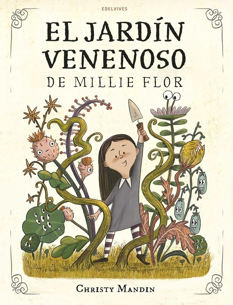 JARDIN VENENOSO DE MILLIE FLOR, EL | CHRISTY MANDIN