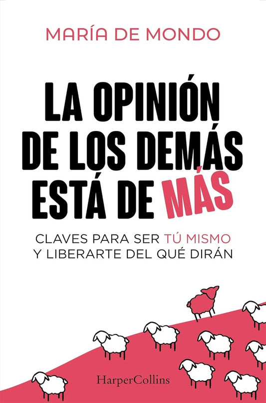 OPINION DE LOS DEMAS ESTA DE MAS, LA | MARIA DE MONDO