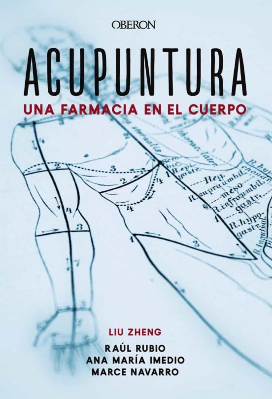 Acupuntura. Una farmacia en el cuerpo | SIN ASIGNAR