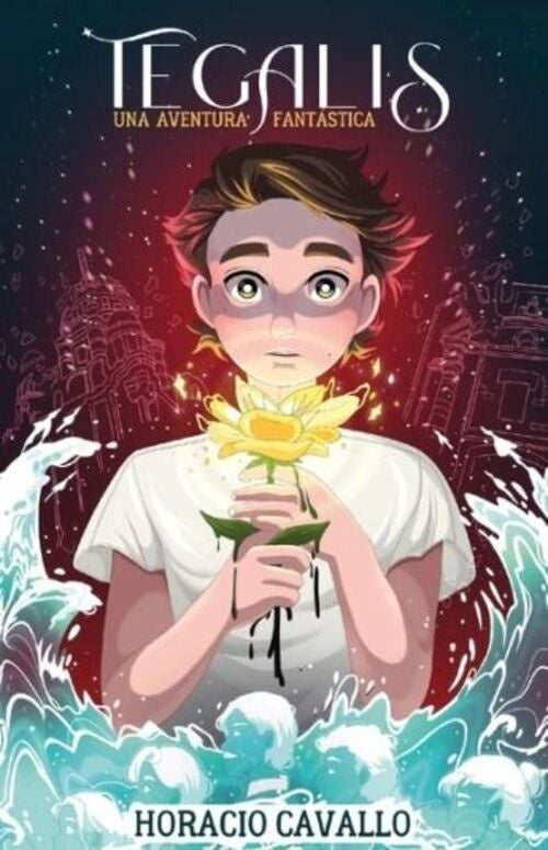 Tegalis. Una aventura fantástica | HORACIO CARVALLO