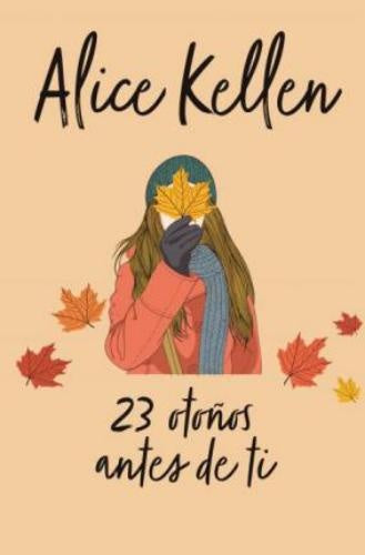 23 OTONOS ANTES DE TI - B4P | Alice Kellen