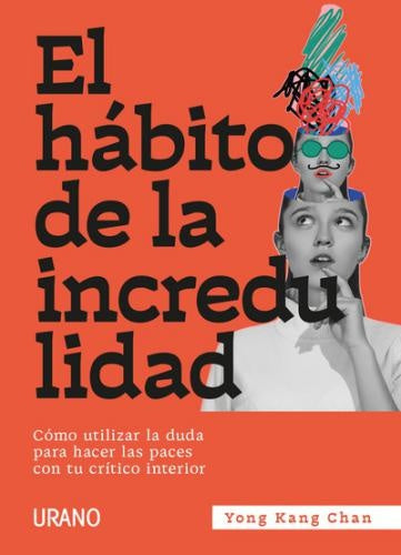 El hábito de la incredulidad  | Yong Kang Chang