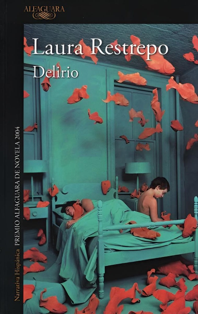 Delirio
 | LAURA RESTREPO