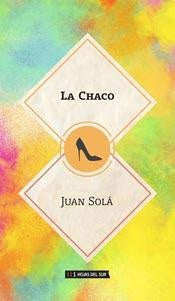CHACO, LA | Juan Solá
