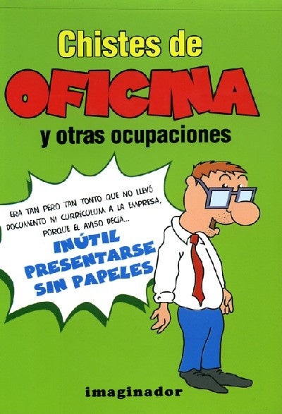 CHISTES DE OFICINA Y OTRAS OCUPACIONES | JORGE R. LORETTO