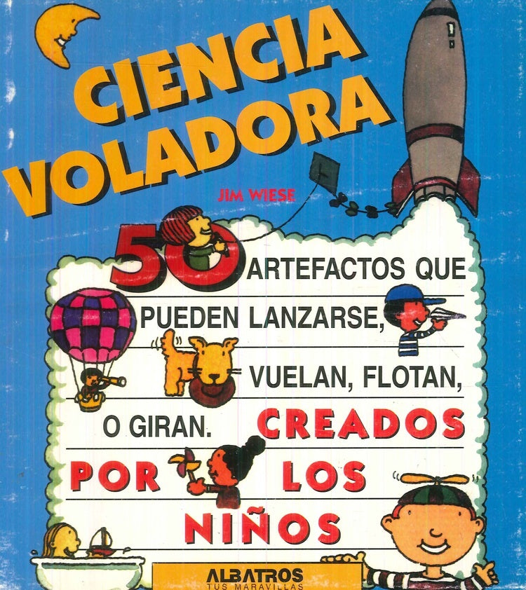 CIENCIA VOLADORA | Tus maravillas