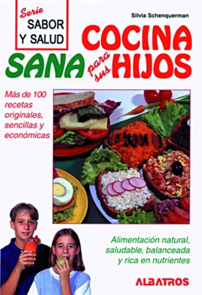 COCINA SANA PARA SUS HIJOS -SYS- | SILVIA SCHENQUERMAN