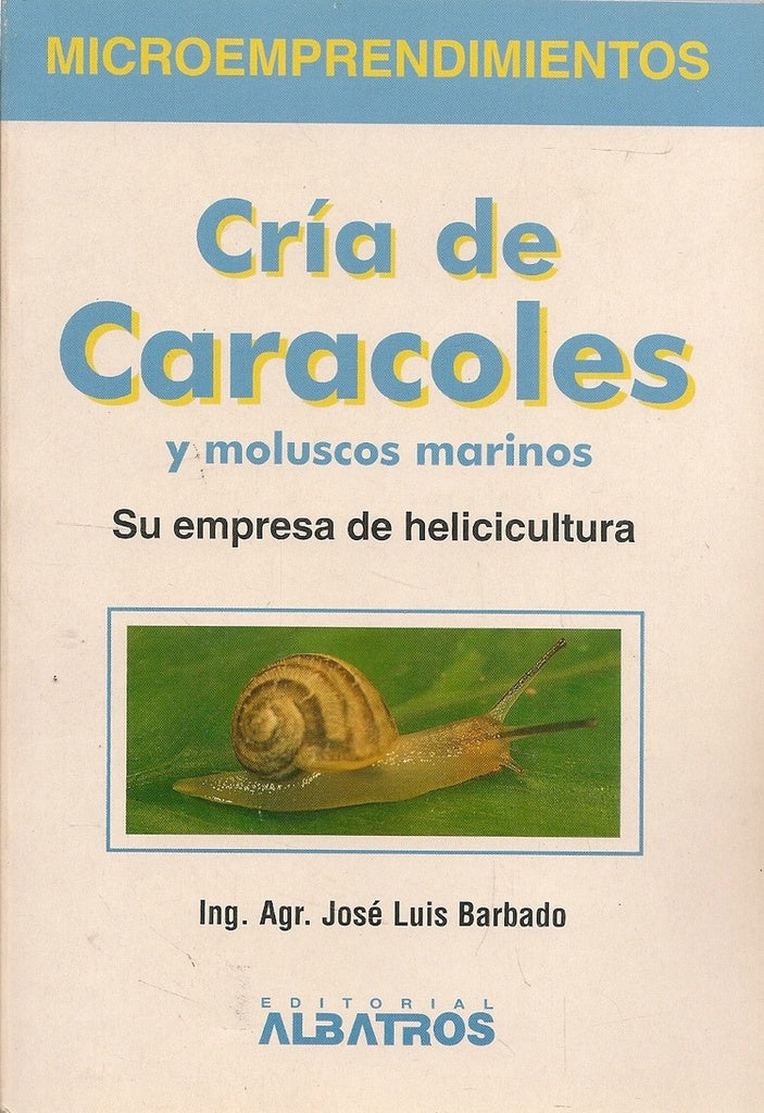 CRÍA DE CARACOLES | JOSE LUIS BARBADO