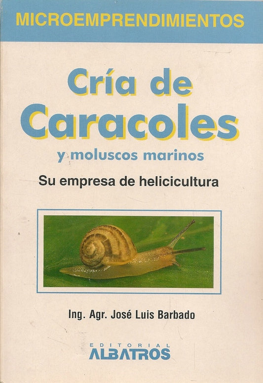 CRÍA DE CARACOLES | JOSE LUIS BARBADO