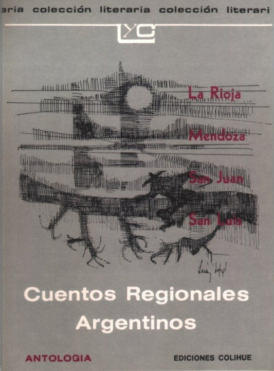 CUENTOS REGIONALES ARGENTINOS -ANTOLOGIA- | Varios autores