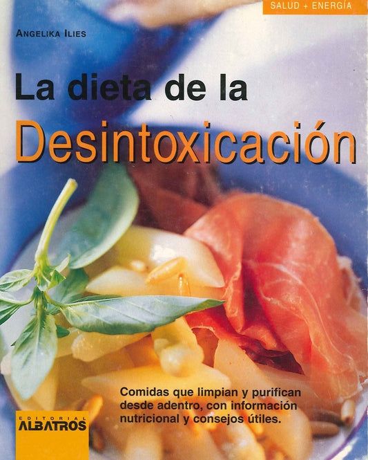 DIETA DE LA DESINTOXICACIÓN, LA | ANG ILIES