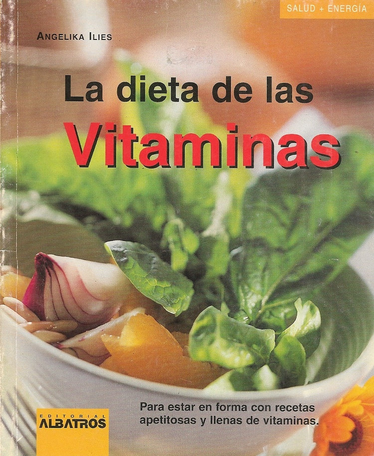 DIETA DE LAS VITAMINAS, LA | ANGELICA ILIES