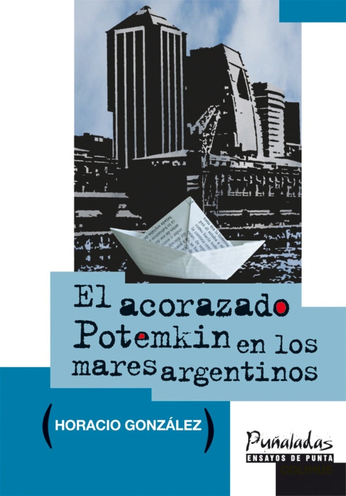 EL ACORAZADO POTEMKIN EN LOS MARES ARGENTINOS | HORACIO GONZALEZ
