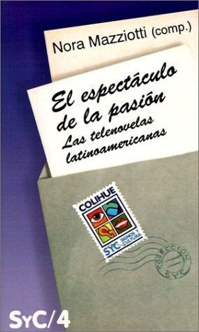 ESPECTACULO DE LA PASION, EL | NORA MAZZIOTTI