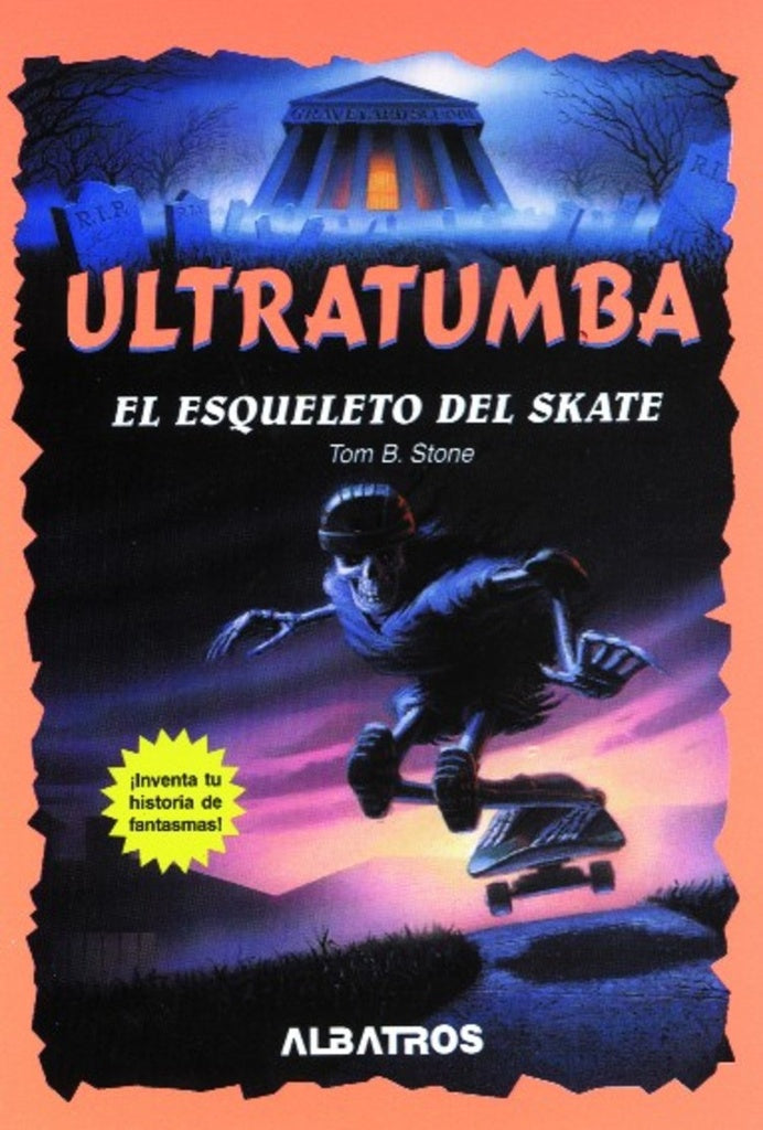 ESQUELETO DEL SKATE, EL - ULTRATUMBA | TOM B. STONE