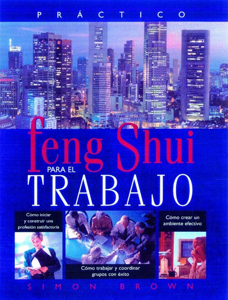 FENG SHUI PARA EL TRABAJO | SIMON BROWN