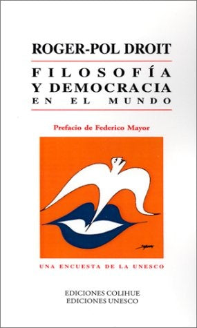 FILOSOFIA Y DEMOCRACIA EN EL MUNDO | ROGER-PAUL DROIT