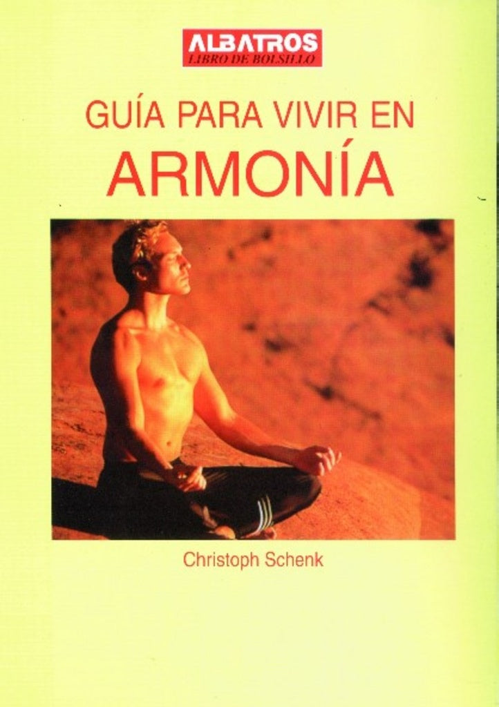 GUIA PARA VIVIR EN ARMONIA -LB- | CHRISTOPH SCHENK