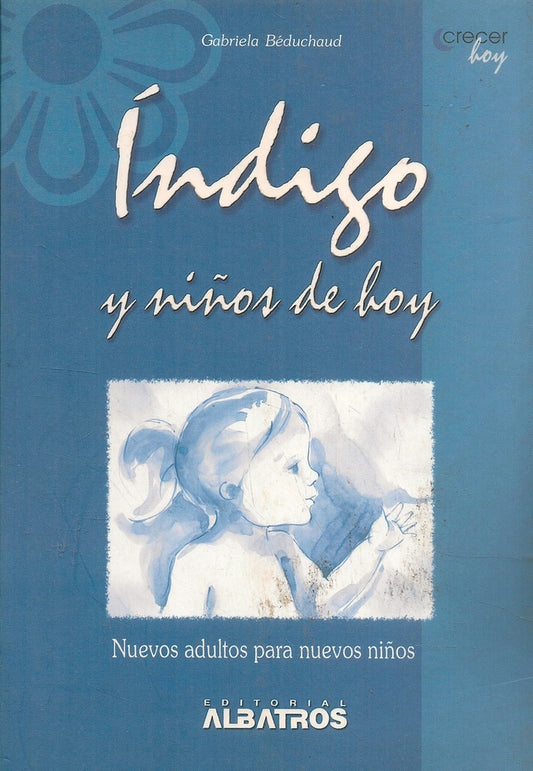 INDIGO Y NIÑOS DE HOY | BEDUCHAUD