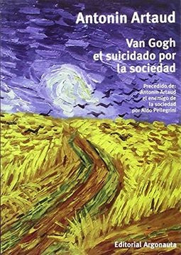 Van Gogh el suicidado por la sociedad | ANTONIN ARTAUD