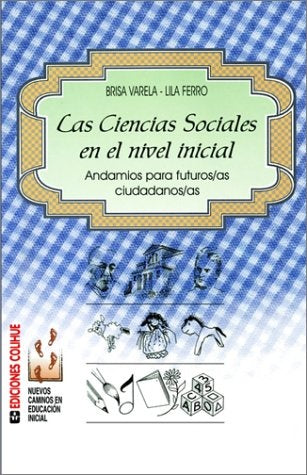 LAS CIENCIAS SOCIALES EN EL NIVEL INICIAL | B./FERRO. VARELA