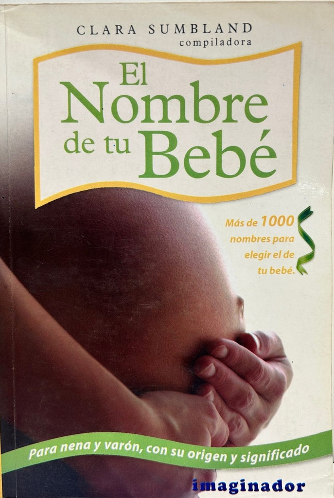 NOMBRE DE TU BEBE, EL | CLARA SUMBLAND