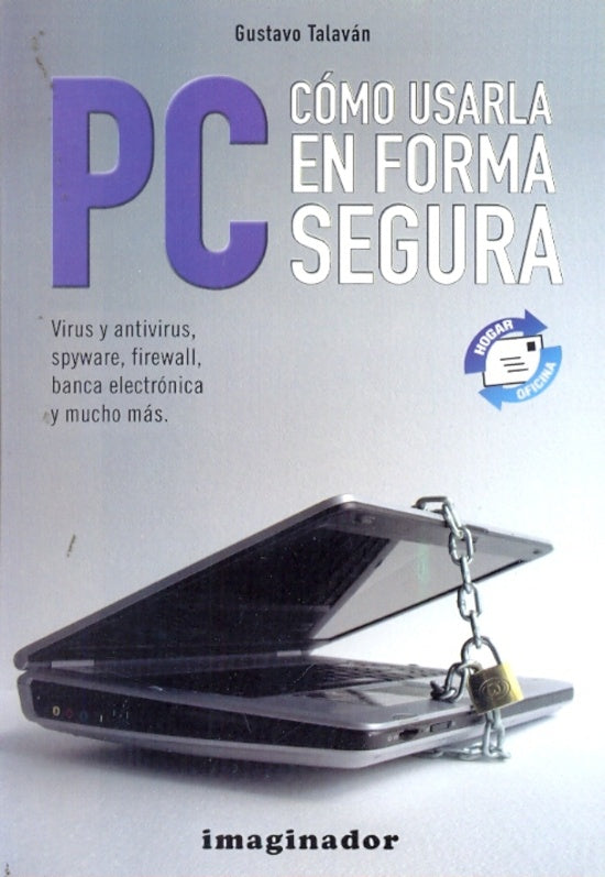 PC, COMO USARLA EN FORMA SEGURA | GUSTAVO TALAVAN