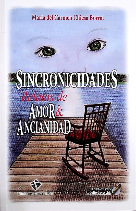 Sincronicidades. Relatos de amor ancianidad | MARIA DEL CARMEN CHIESA BORRAT