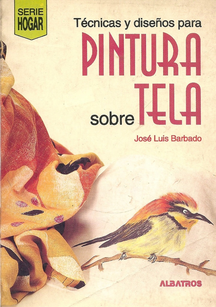 PINTURA SOBRE TELA-TECNICAS Y DISEÑOS | JOSE LUIS BARBADO