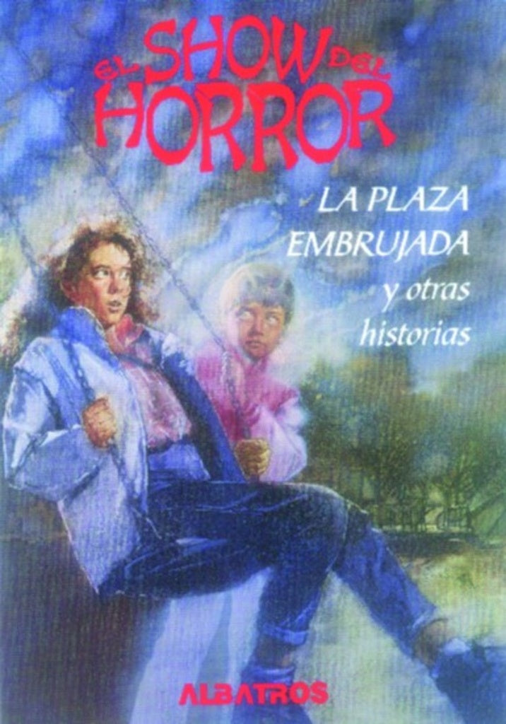 PLAZA EMBRUJADA Y OTRAS HISTORIAS, LA | Albatros S.A.C.I.