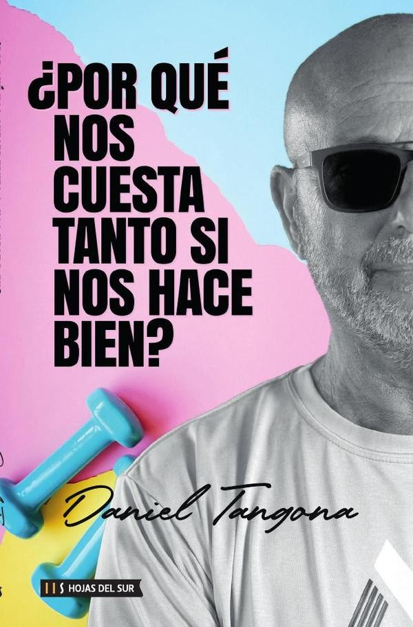 POR QUE NOS CUESTA TANTO SI NOS HACE BIEN? | DANIEL TANGONA