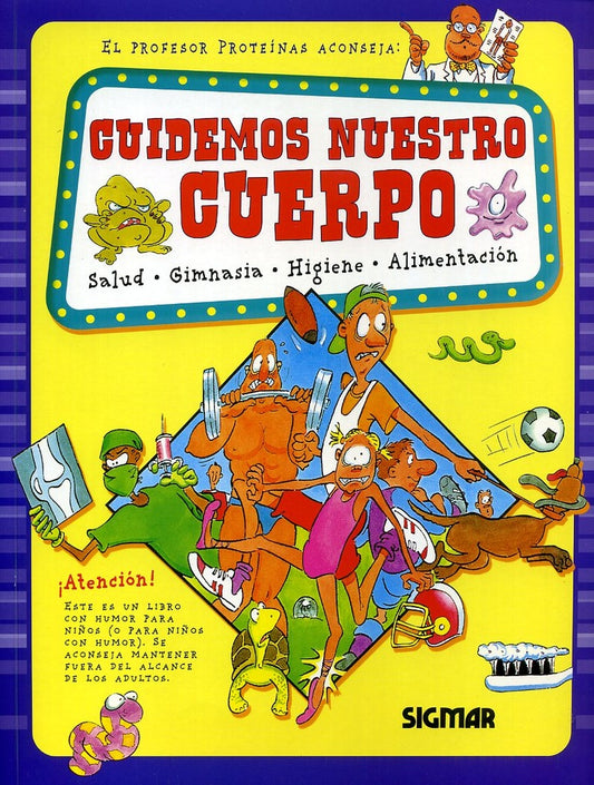 Quiero saber: cuidemos nuestro cuerpo | Steve Parker