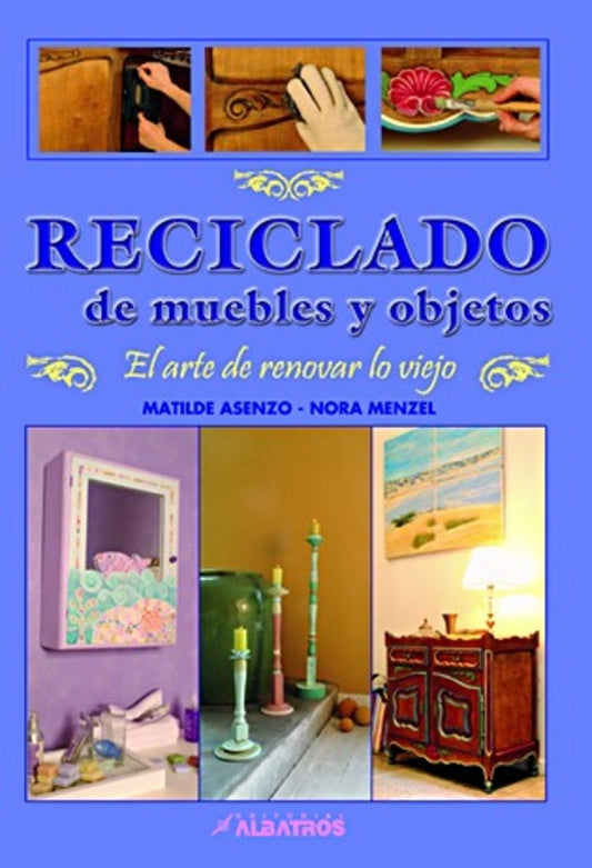 RECICLADO DE MUEBLES Y OBJETOS | ASENZO-MENZEL