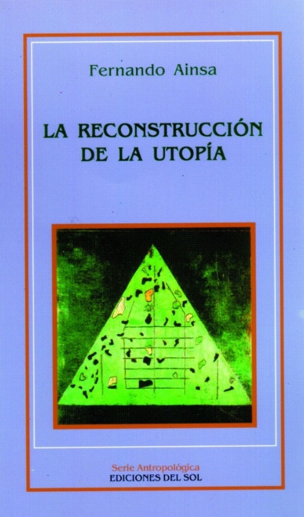 RECONSTRUCCION DE LA UTOPIA, LA | FERNANDO/ NAVASCUES  JAVIER DE AINSA