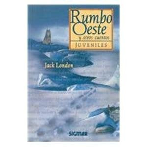 RUMBO OESTE Y OTROS CUENTOS | CLASICOS JUVENILES