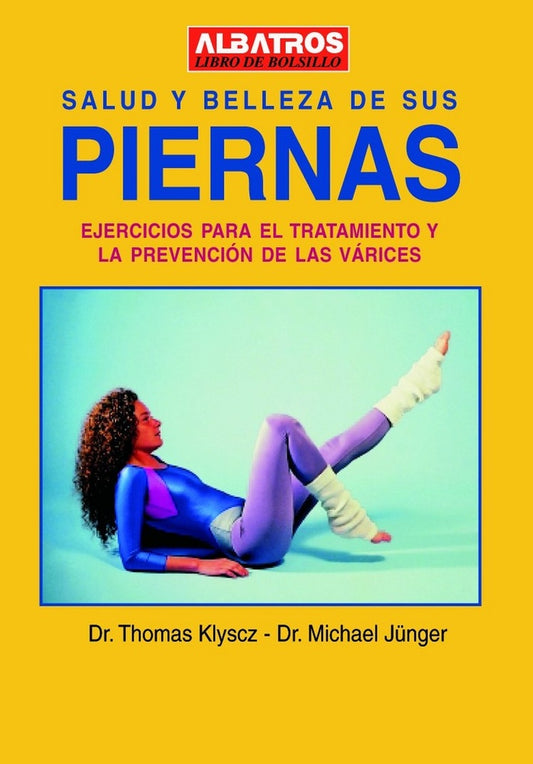 SALUD Y BELLEZA DE SUS PIERNAS | THOMAS KLYSCZ