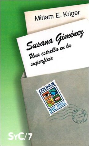 SUSANA GIMENEZ. UNA ESTRELLA EN LA SUPERFICIE | MIRIAM KRIGER