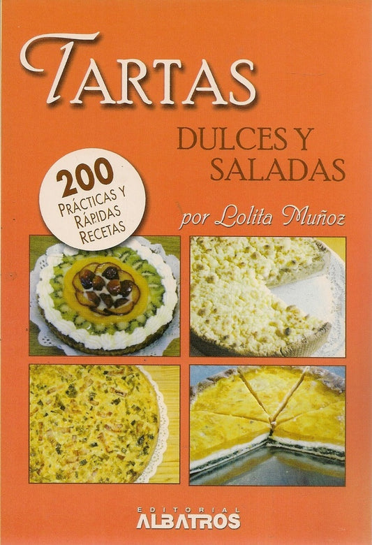 TARTAS DULCES Y SALADAS | LOLITA MUÑOZ