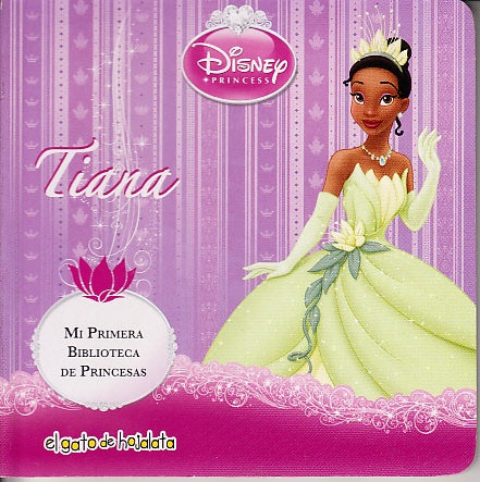 Tiana. Mi primera biblioteca de princesas | Disney
